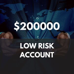 200K LOW RISK Account